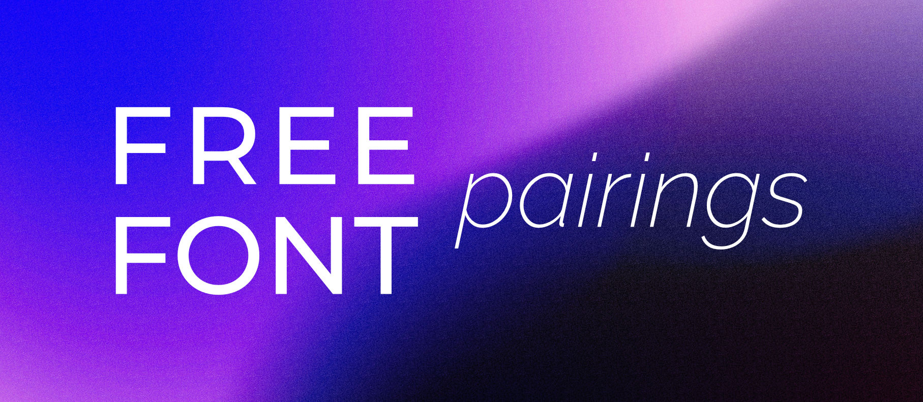 10 Great Free Font Pairings for Your Website